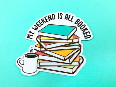"My Weekend is All Booked" | Vinyl Sticker - Tiny Bee Cards - The Sock Monster