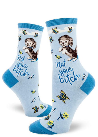 Not Your Bitch, Women's Puppy Dog Crew - ModSock - The Sock Monster