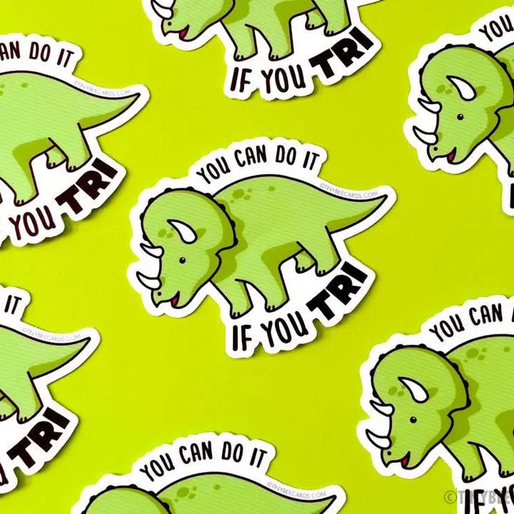 You Can Do It If You Tri | Vinyl Sticker